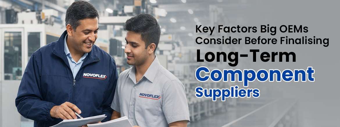 Key Factors Big OEMs Consider Before Finalising Long-Term Component Suppliers