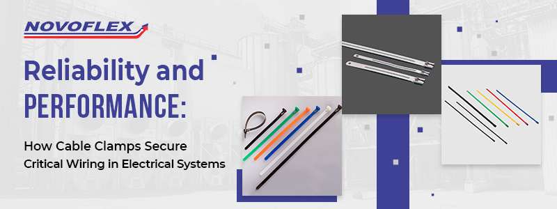 How Cable Clamps Secure Critical Wiring in Electrical Systems
