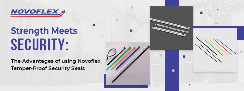 The Advantages of Using Novoflex Tamper-Proof Security Seals